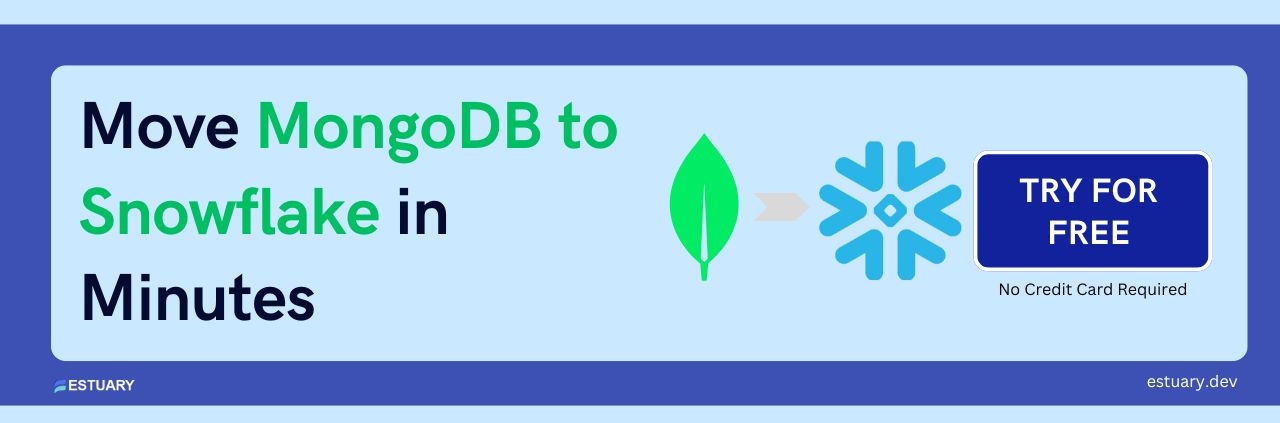 Move MongoDB to Snowflake in Minutes